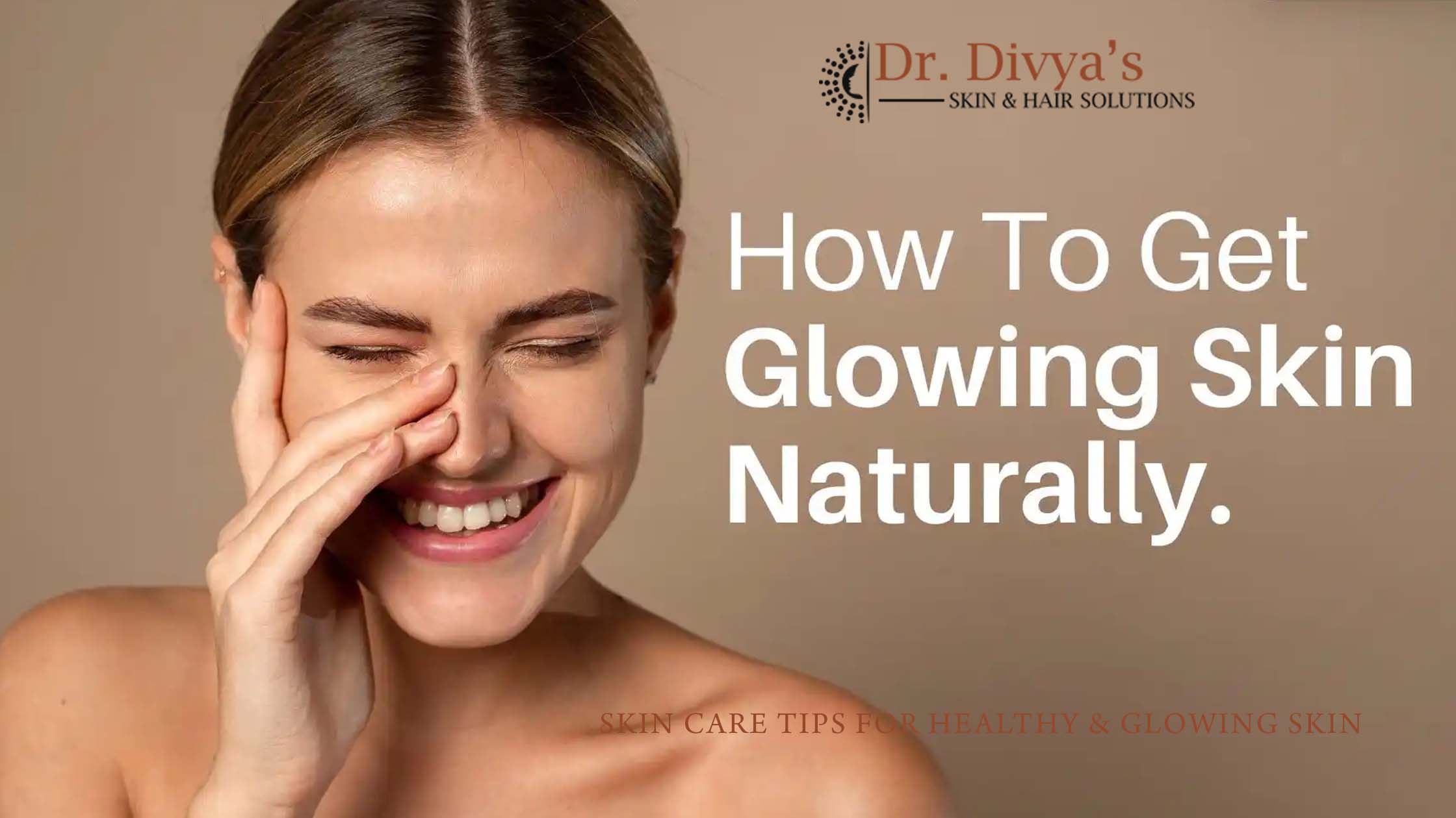 Skin Care Tips for Healthy & Glowing Skin